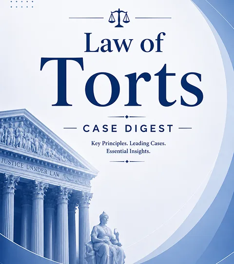 Law of Torts — Case Digest